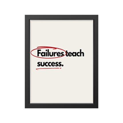Failures teach success.