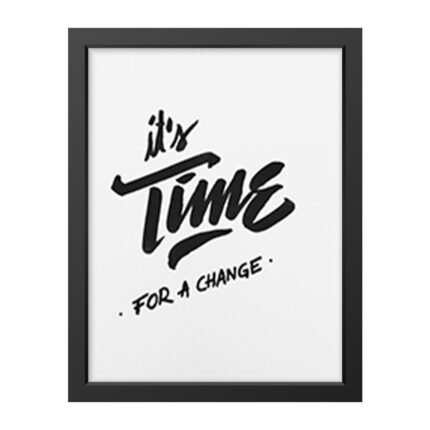 It’s Time for a Change" Motivational Poster